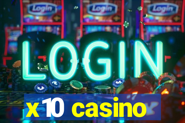 x10 casino